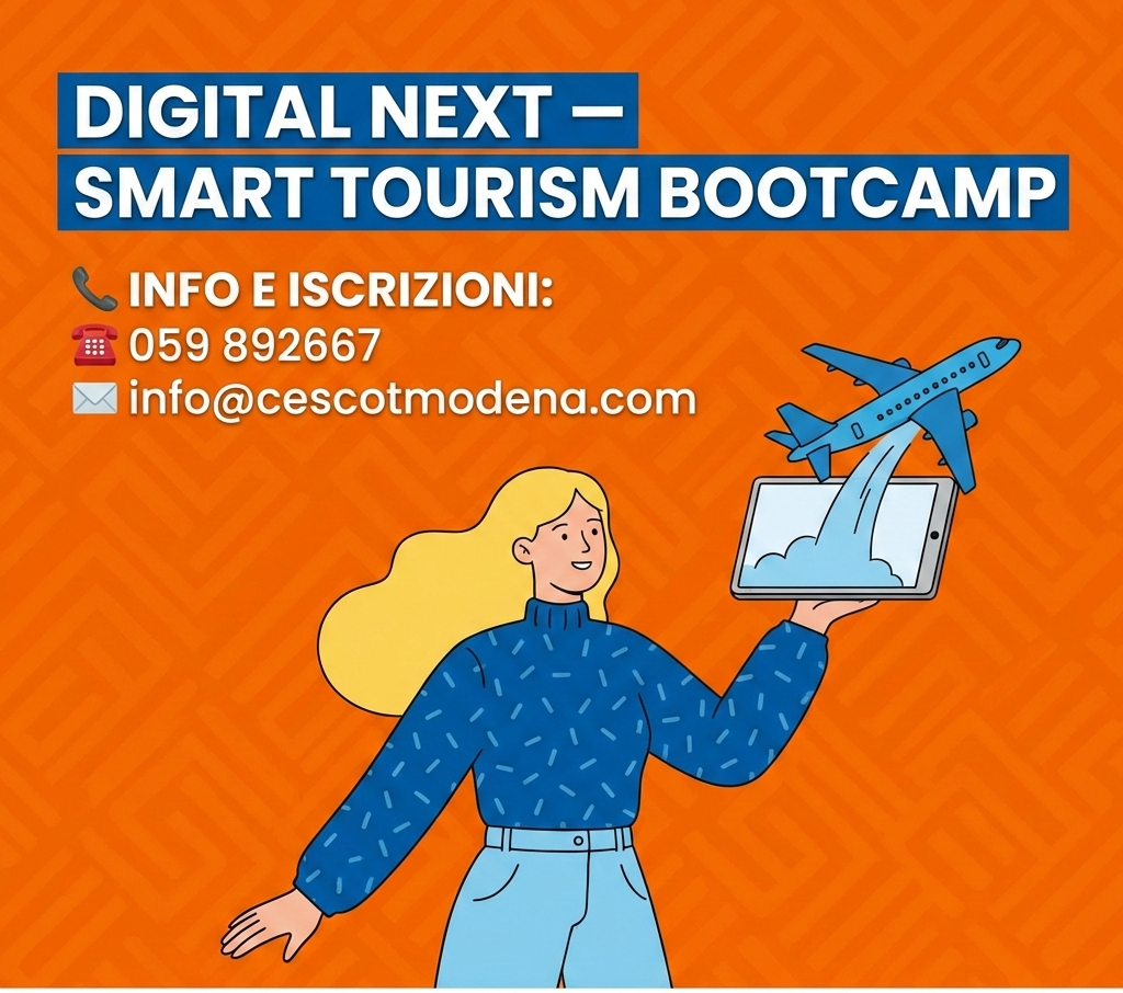 ANCORA POCHI GIORNI PER ISCRIVERSI! Digital Next - Smart Tourism Bootcamp Cescot Modena